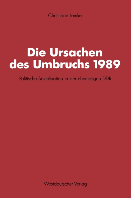 Die Ursachen des Umbruchs 1989