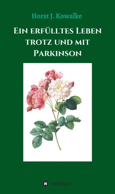 Ein erfülltes Leben mit und trotz Parkinson