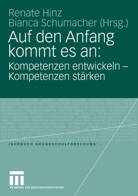 Auf den Anfang kommt es an: Kompetenzen entwickeln - Kompetenzen stärken