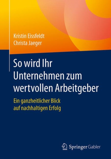 So wird Ihr Unternehmen zum wertvollen Arbeitgeber