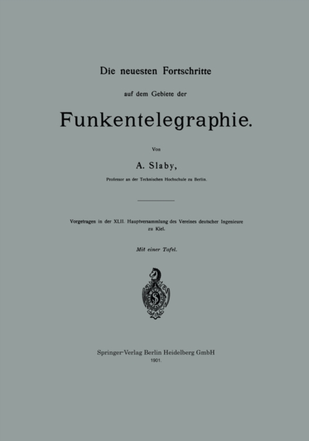 Die neuesten Fortschritte auf dem Gebiete der Funkentelegraphie