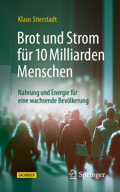 Brot und Strom fur 10 Milliarden Menschen