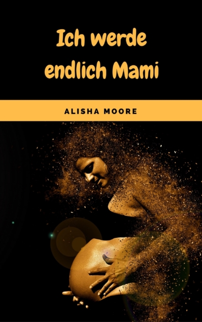 Ich werde endlich Mami
