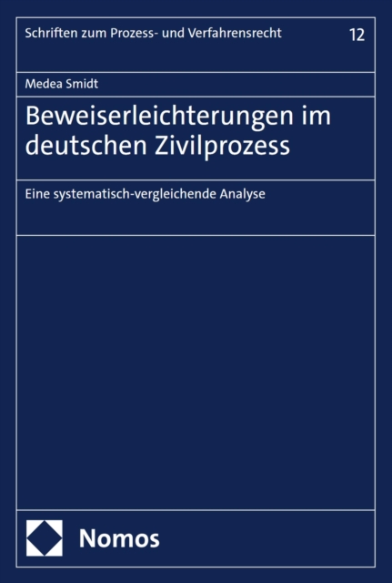 Beweiserleichterungen im deutschen Zivilprozess