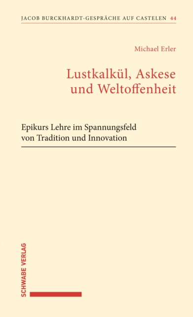 Lustkalkul, Askese und Weltoffenheit