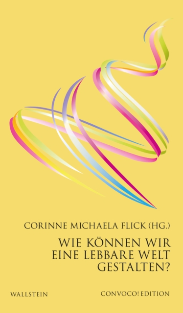 Wie können wir eine lebbare Welt gestalten?