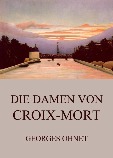 Die Damen von Croix-Mort
