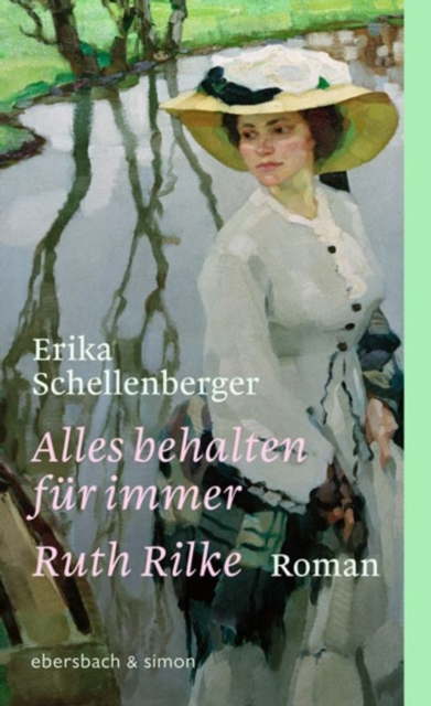 Alles behalten für immer. Ruth Rilke