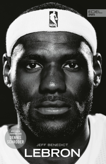 LEBRON – Die große Biografie des NBA-Superstars