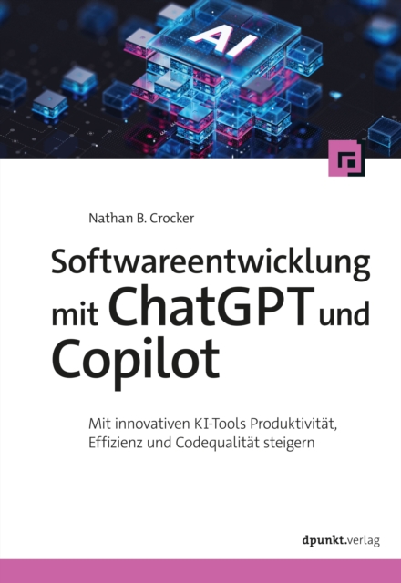 Softwareentwicklung mit ChatGPT und Copilot