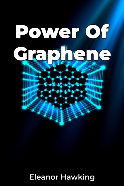 Power Of Graphene
