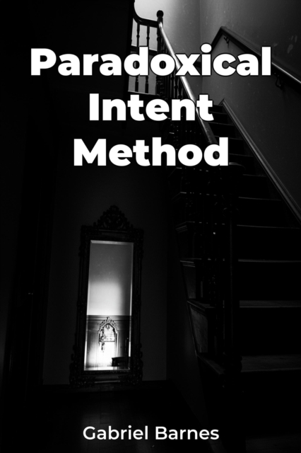Paradoxical Intent Method