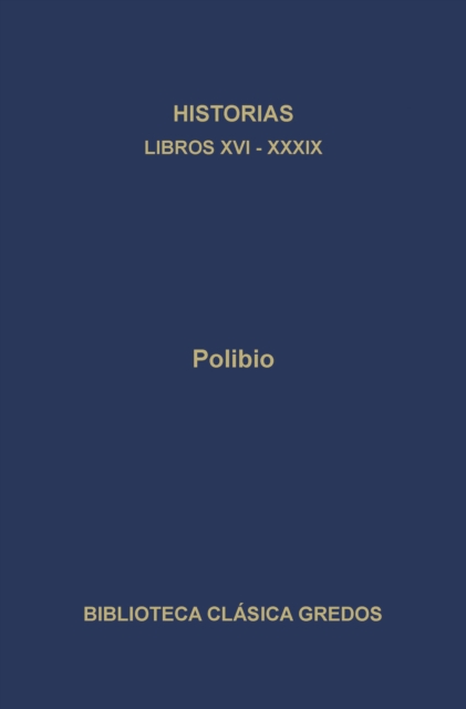 Historias. Libros XVI-XXXIX