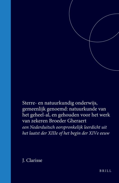 Sterre- en natuurkundig onderwijs, gemeenlijk genoemd: natuurkunde van het geheel-al, en gehouden voor het werk van zekeren Broeder Gheraert
