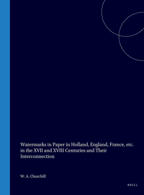 Watermarks in Paper in Holland, England, France, etc. in the XVII and XVIII Centuries and Their Interconnection