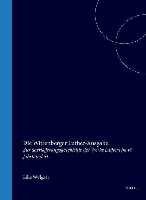 Die Wittenberger Luther-Ausgabe