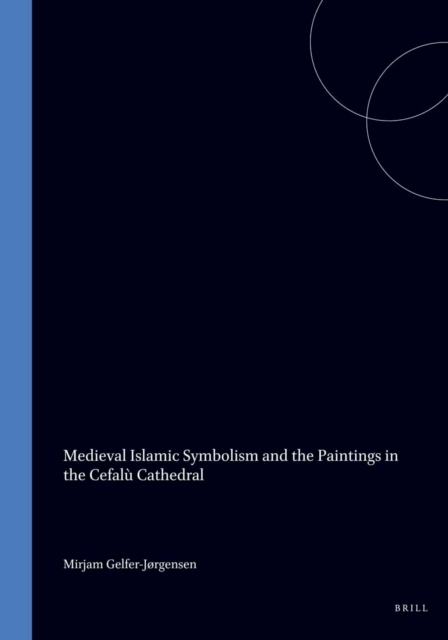 Medieval Islamic Symbolism and the Paintings in the Cefalu Cathedral