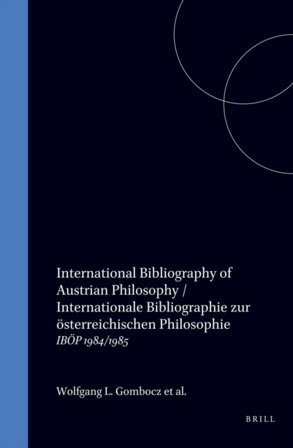 International Bibliography of Austrian Philosophy / Internationale Bibliographie zur osterreichischen Philosophie