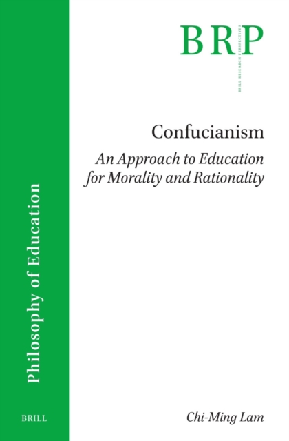 Confucianism: An Approach to Education for Morality and Rationality