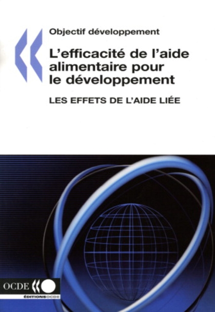 Objectif developpement L'efficacite de l'aide alimentaire pour le developpement Les effets de l'aide liee