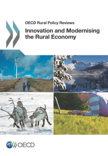 OECD Rural Policy Reviews Innovation and Modernising the Rural Economy