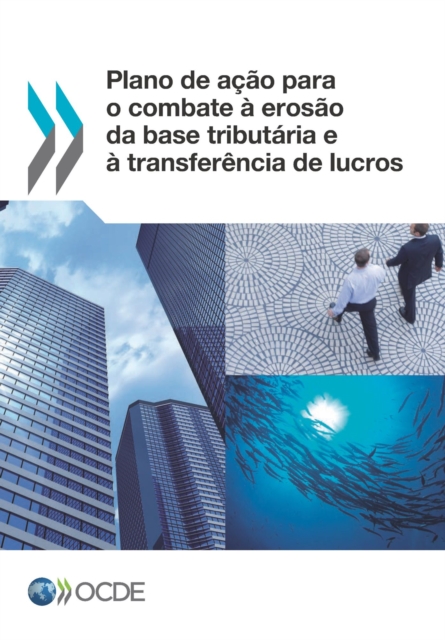 Plano de acao para o combate a erosao da base tributaria e a transferencia de lucros
