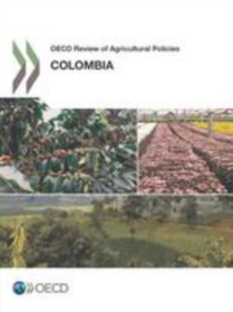 OECD Review of Agricultural Policies: Colombia 2015