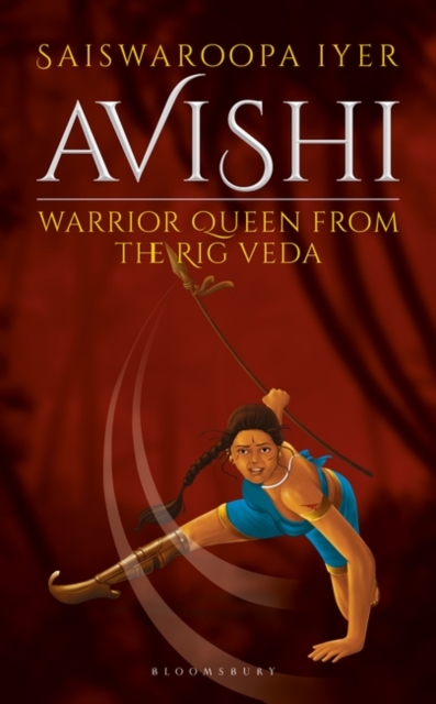 Avishi : Warrior Queen from the Rig Veda