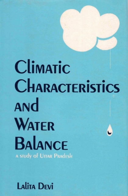 Climatic Characteristics and Water Balance (A Study of Uttar Pradesh)