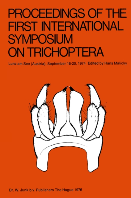 Proceedings of the First International Symposium on Trichoptera