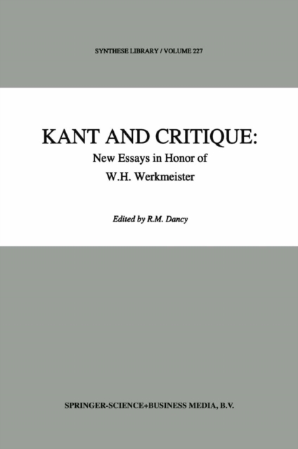 Kant and Critique: New Essays in Honor of W.H. Werkmeister