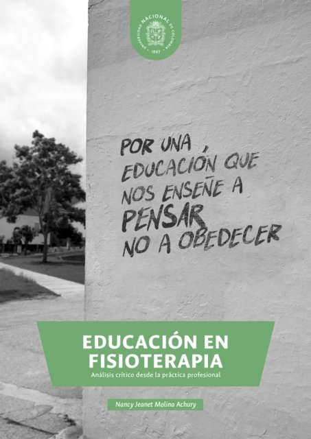 Educacion en fisioterapia. Analisis critico desde la practica profesional