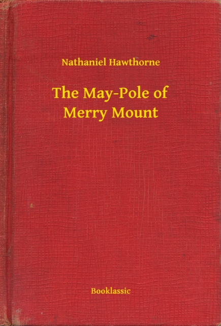 May-Pole of Merry Mount