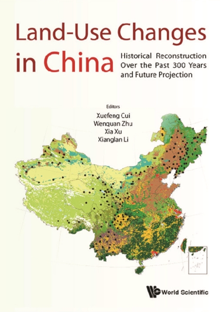 Land-use Changes In China: Historical Reconstruction Over The Past 300 Years And Future Projection
