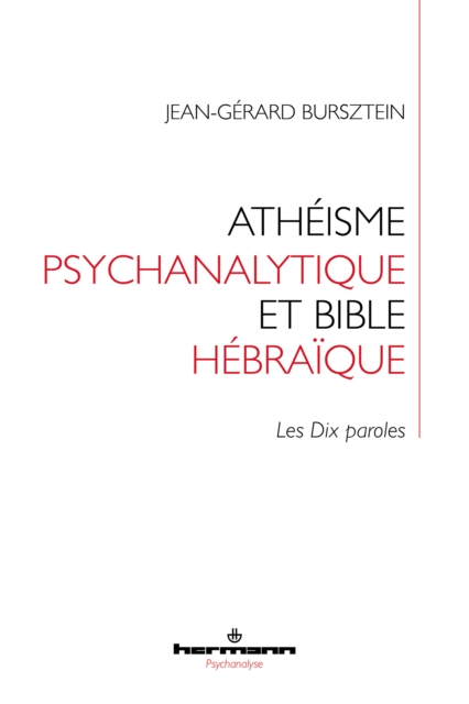 Athéisme psychanalytique et Bible hébraïque