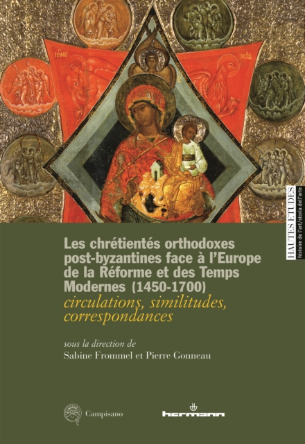 Les chrétientés orthodoxes post-byzantines face à l'Europe de la Réforme et des Temps modernes (1450-1700)