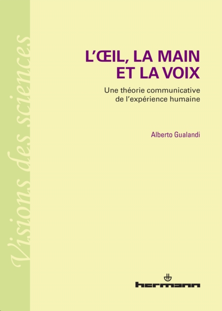 L'œil, la main et la voix