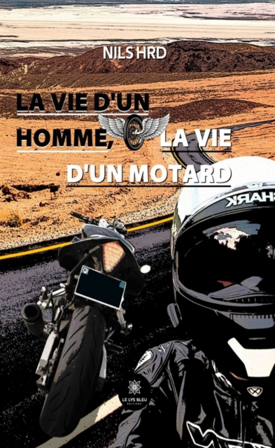 La vie d'un homme, la vie d'un motard