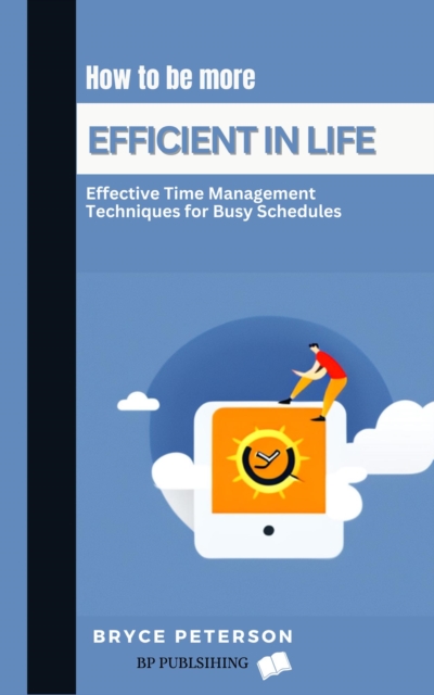 How to be More Efficient in Life
