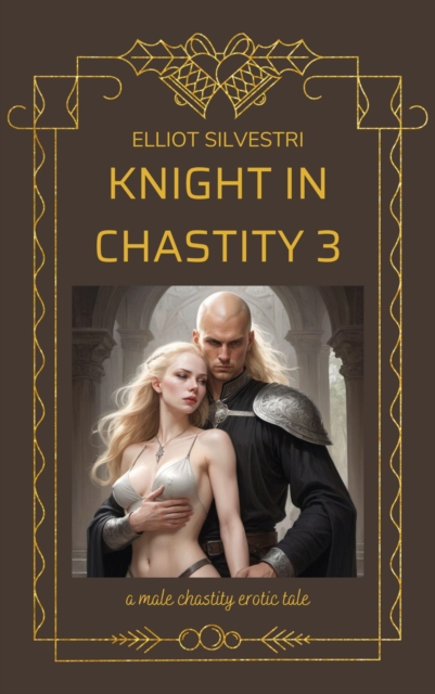 Knight in Chastity 3