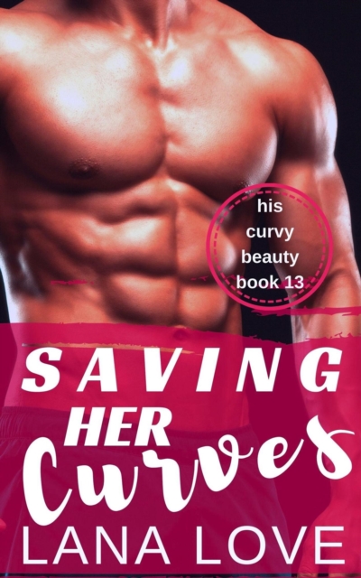 Saving Her Curves