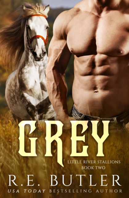 Grey (Little River Stallions Book Two)