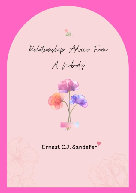 Relationship Advice From A Nobody