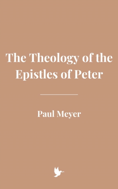Theology of the Epistles of Peter
