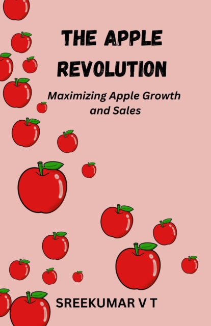 Apple Revolution: Maximizing Apple Growth and Sales