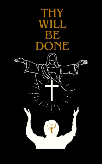 Thy Will Be Done