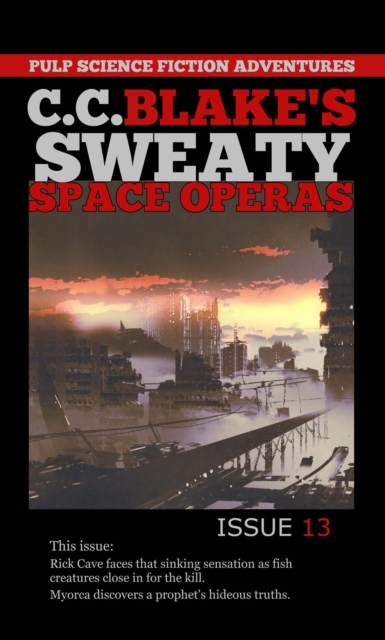 C. C. Blake's Sweaty Space Operas, Issue 13