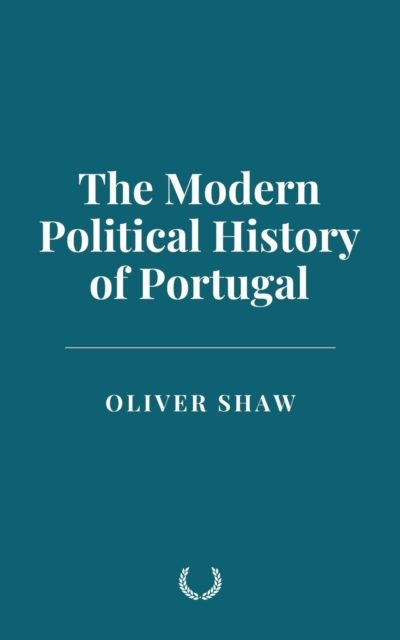 Modern Political History of Portugal
