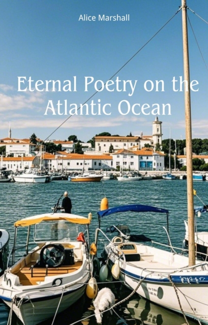 Eternal Poetry on the Atlantic Ocean