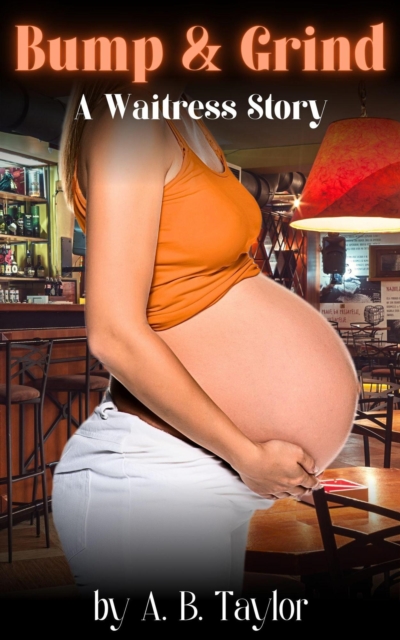 Bump & Grind: A Waitress Story